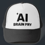 AI Brain Fry™ Trucker Hat<br><div class="desc">AI Brain Fry™ Trucker Hats</div>