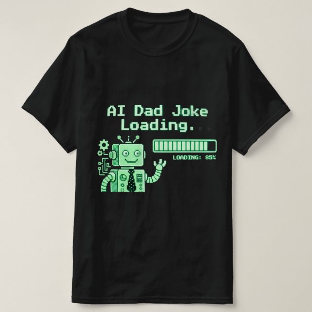 AI Dad Joke Shirt Funny Tech Father Gift (Design Front)