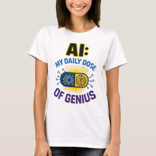 AI Daily Genius – Smart Dose of Intelligence T-Shirt