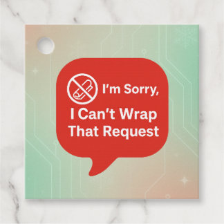 AI Funny Gift Tag – “Can’t Wrap That Request”