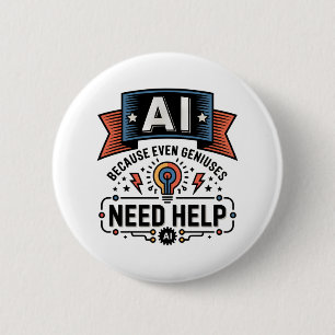 AI Genius Humor Tech Quote Design 6 Cm Round Badge
