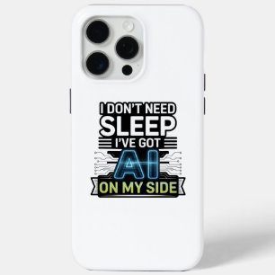 AI On My Side – Funny Tech Quote iPhone 15 Pro Max Case