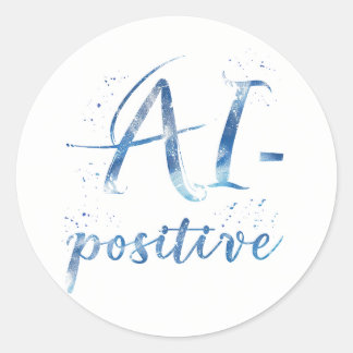 AI-Positive Text Art Classic Round Sticker