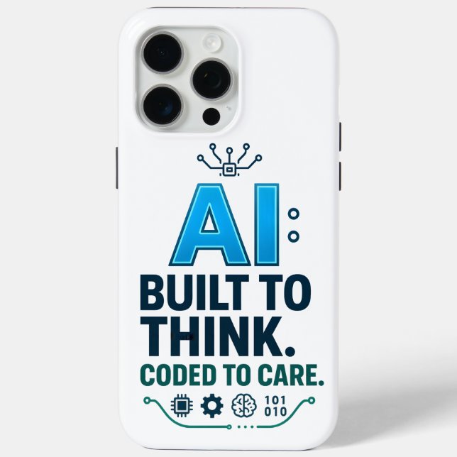 AI Quote Design – Built to Think Coded to Care Case-Mate iPhone Case (Back)