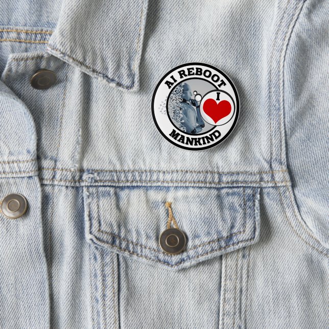 AI REBOOT - I LOVE MANKIND 6 CM ROUND BADGE (In Situ)