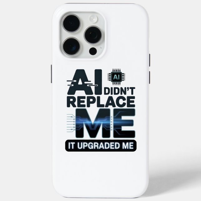 AI Upgrade Quote for Tech Lovers Case-Mate iPhone Case (Back)