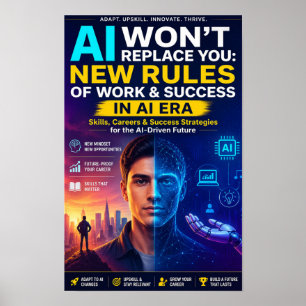 AI Won’t Replace You: New Rules of Work & Success  Poster
