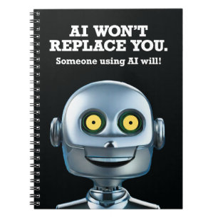 AI Won’t Replace You Notebook v2