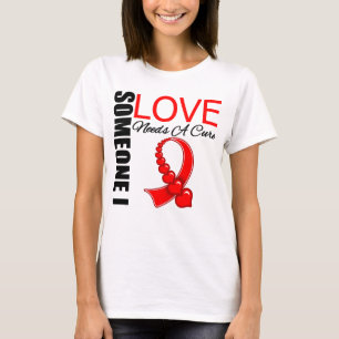 AIDS Someone I Love Needs A Cure T-Shirt