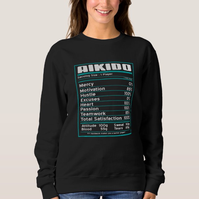Aikido Cool  Nutritional Facts  Present Sweatshirt (Front)