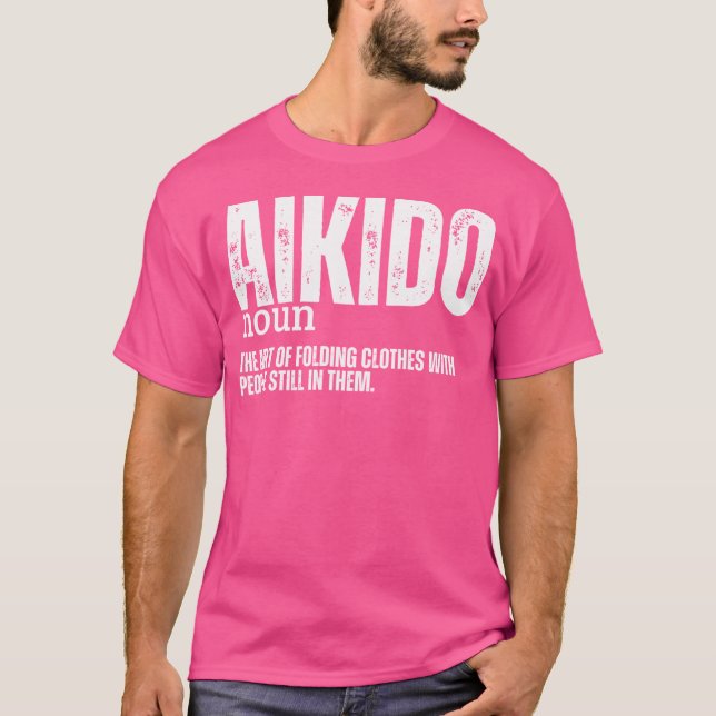 Aikido Definition Funny Aikido T-Shirt (Front)