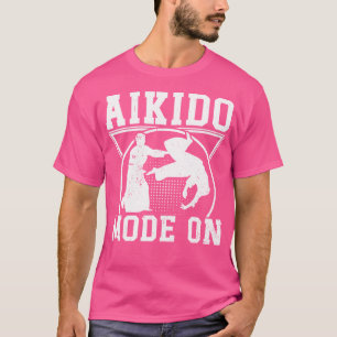 Aikido Mode On Japanese Aikido T-Shirt