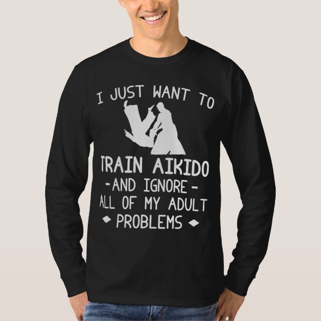 Aikido Zen, Adult Problems Banished! Funny Tee & H (Front)