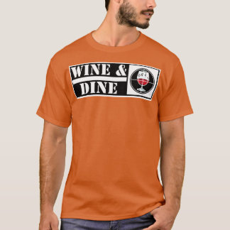 Aim at wine and dine T-Shirt