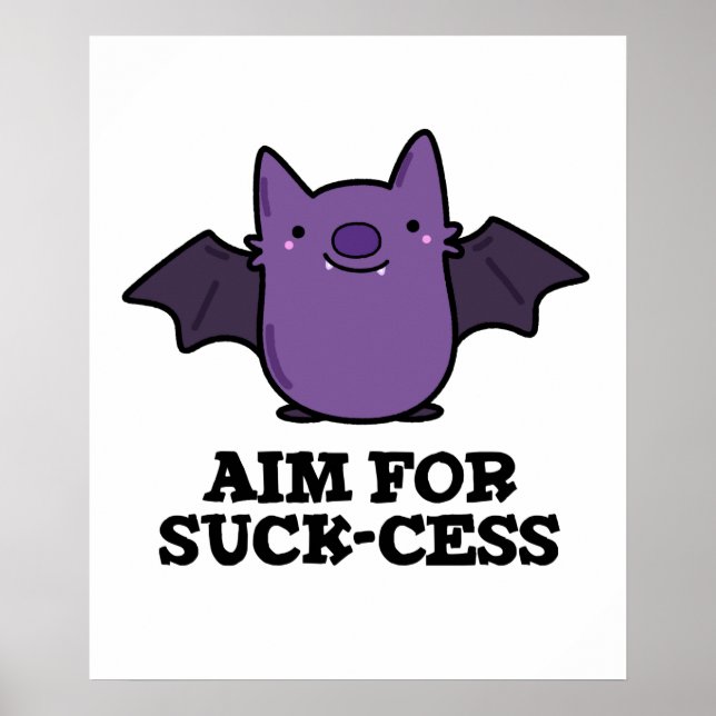 Aim For Suck-cess Funny Positive Bat Pun Poster (Front)