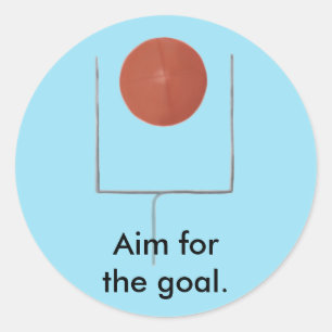Aim for the goal Football Affirmation Stickers