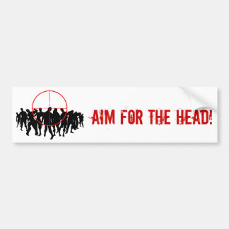 AIM FOR THE HEAD! target bumpersticker Bumper Sticker