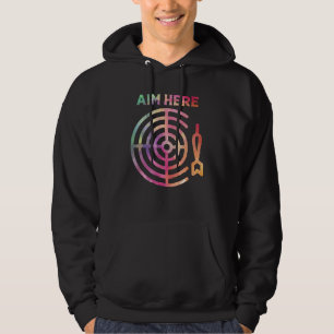 Aim Here Darts Players Bullseye Target Shooting Cl Hoodie