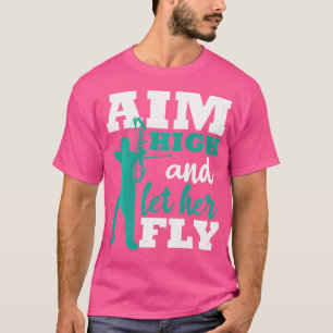 Aim High And Let Her Fly Archer Men Bow Hunting Ar T-Shirt