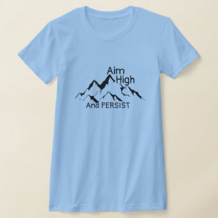 "Aim High" Inspirational Shirt Womens Motivational