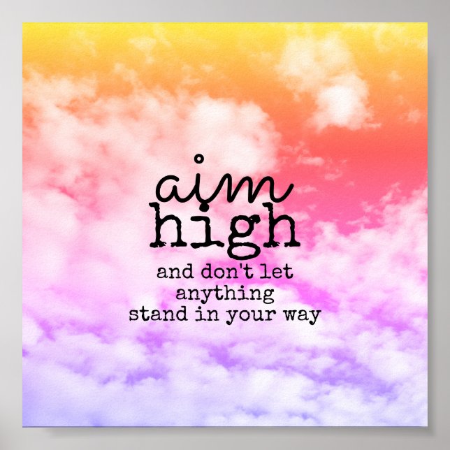 aim high  quote on  colourful clouds motivational poster (Front)