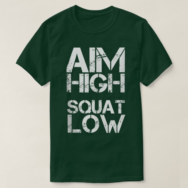 Aim High Squat Low  Womens And Mens Funny Gym  T-Shirt (Design Front)