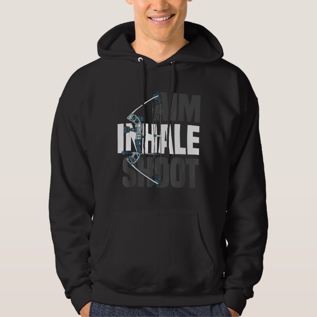 Aim Inhale Shoot  Compound Bow Arrow Hunter Hoodie (Front)