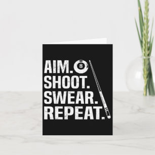 Aim Shoot Swear Repeat 8 Ball Pool Billiards Playe Card