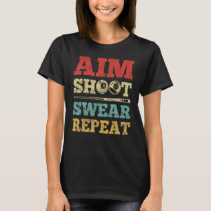 Aim Shoot Swear Repeat 8 Ball Pool Player Billiard T-Shirt