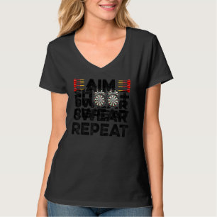 Aim Shoot Swear Repeat Dart Player Darting Dartboa T-Shirt