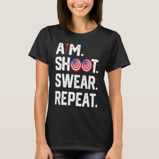 Aim Shoot Swear Repeat Dartboard Target Bullseye T-Shirt