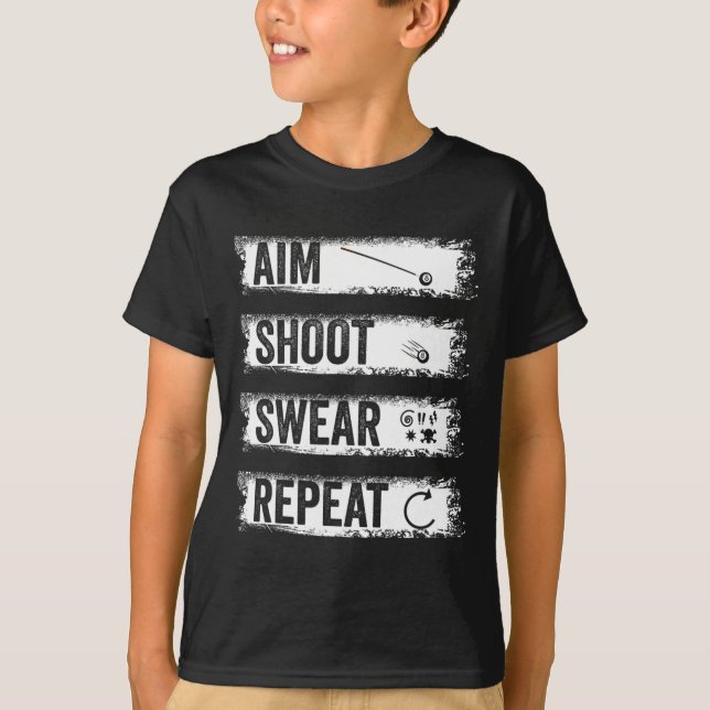 Aim Shoot Swear Repeat Funny Billiards 8-ball Pool T-Shirt (Front)