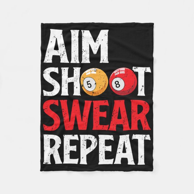 Aim Shoot Swear Repeat Funny Pool Player Billiard  Fleece Blanket (Front)