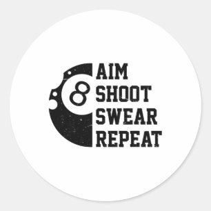 Aim Shoot Swear Repeat Pool Billiard Snooker Chalk Classic Round Sticker