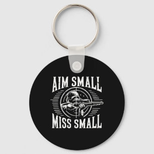 Aim Small Miss Small Hunting Key Ring