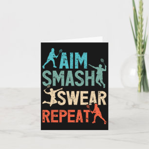 Aim Smash Swear Repeat Badminton Spirit Card