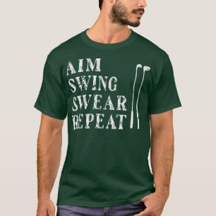 Aim Swing Repeat Golf T-Shirt