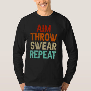 Aim Throw Swear Repeat Boule Boccia Petanque Boule T-Shirt