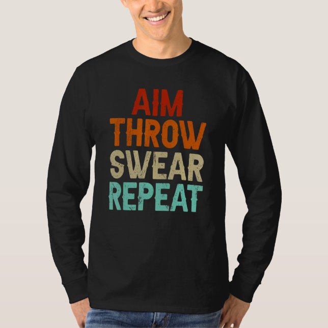 Aim Throw Swear Repeat Boule Boccia Petanque Boule T-Shirt (Front)