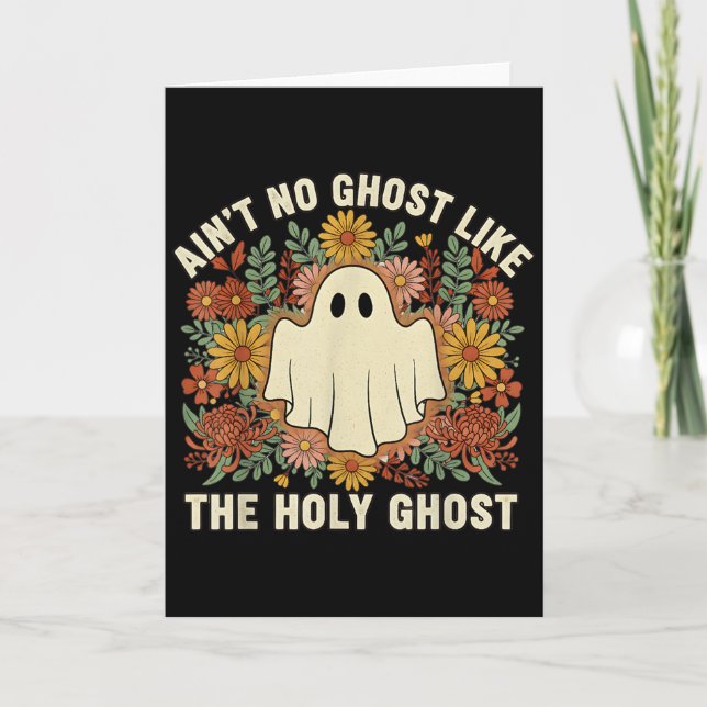 Ain't No Ghost Like The Holy Ghost Christian H Card (Front)