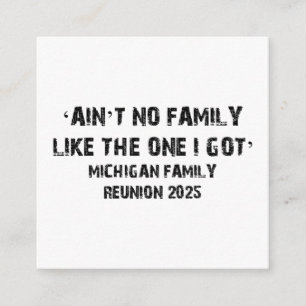 Ain’t No Family Like The One I Got Michigan Reunio Enclosure Card