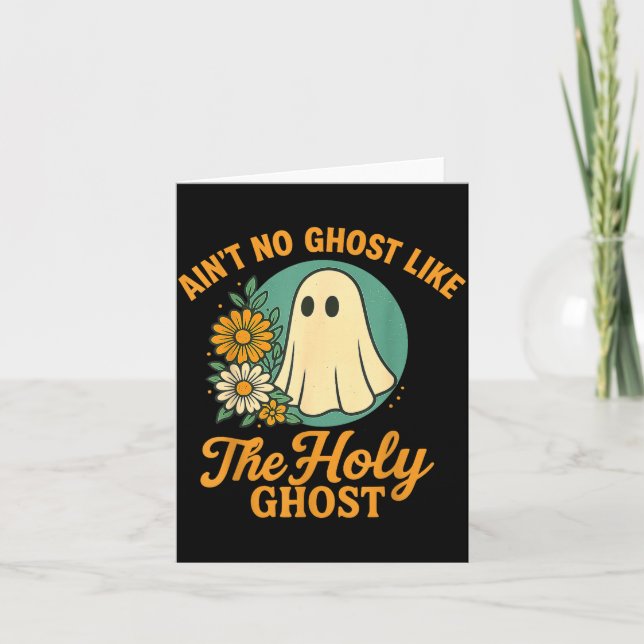 Ain’t No Ghost Like The Holy Ghosts Christian Cute Card (Front)