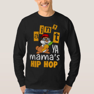 Ain t ya Mama s hip hop T-Shirt