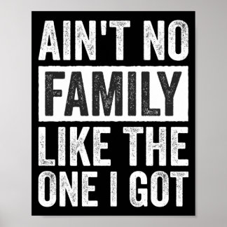 Ain't family like the one got family reunion poster