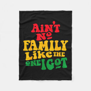 Ain't family like the one got funny family reunion fleece blanket