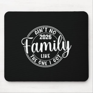 Ain't family like the one got matching family mouse pad