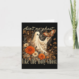 Ain't ghost like the holy ghost christian card
