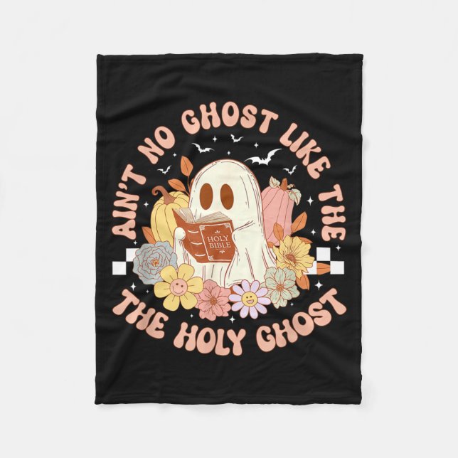 Aint Ghost Like The Holy Ghost Funny Christian Fleece Blanket (Front)