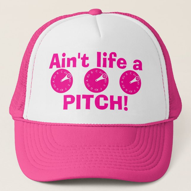 Ain't Life a Pitch! Trucker Hat (Front)