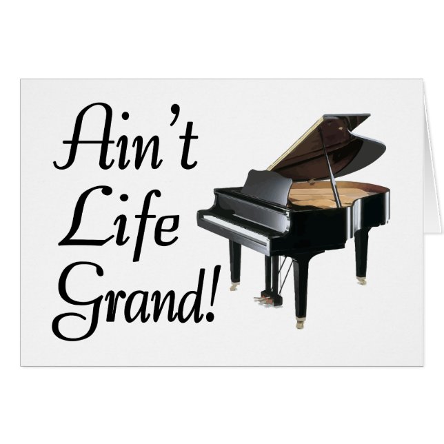 Ain't Life Grand Piano (Front Horizontal)